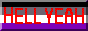 asexual flag colored button, with red text `hell yeah`