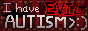 i have evil autism gif