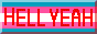 transgender flag colored button, with red text `hell yeah`